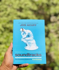 Soundtracks: The Surprising Solution to Overthinking