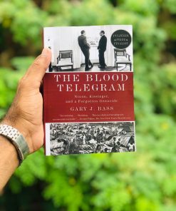 The Blood Telegram: Nixon, Kissinger, and a Forgotten Genocide