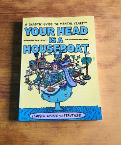 Your Head is a Houseboat