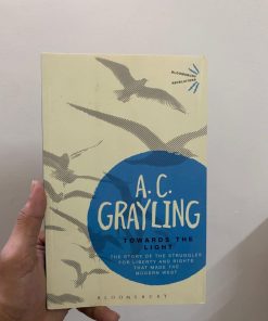 Towards the Light: The Story of the Struggles for Liberty and Rights that Made the Modern West (Bloomsbury Revelations)