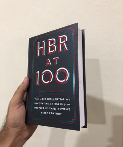 HBR at 100: The Most Influential and Innovative Articles from Harvard Business Review's First Century