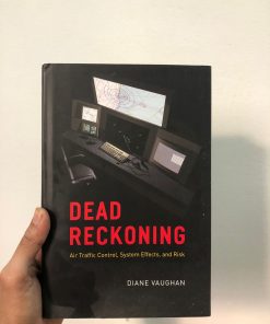 Dead Reckoning: Air Traffic Control, System Effects, and Risk